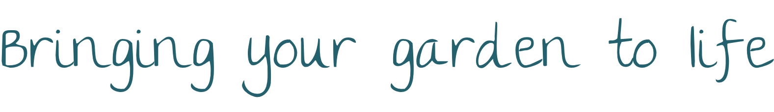 Brining  your garden to life